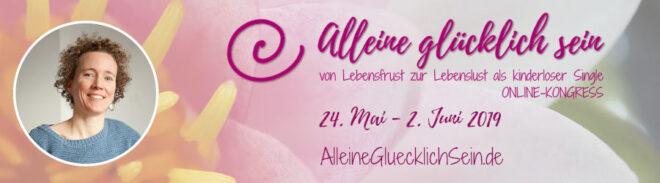 alleine glücklich sein kongress