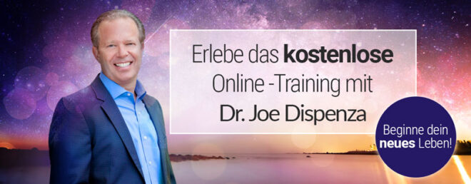Redesign your Destiny - Kostenlose Training mit Dr. Joe Dispenza