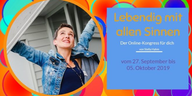 lebendig mit allen sinnen Online-Kongress von Stella Hahm