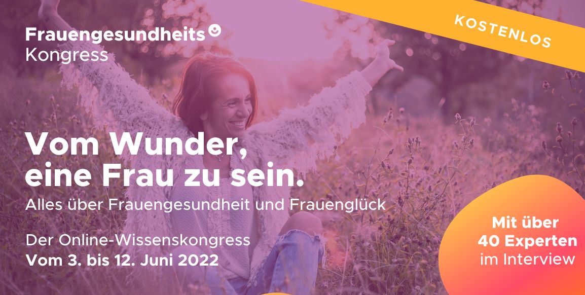 Frauengesundheits-Kongress & Frauenglück 2022