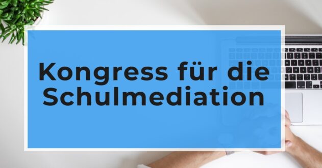 Kongress für Schulmediation