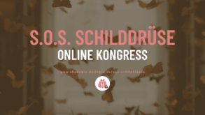 SOS Schilddrüse Online-Kongress