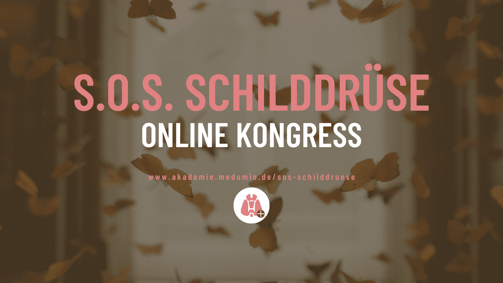 SOS Schilddrüse Online-Kongress 2023