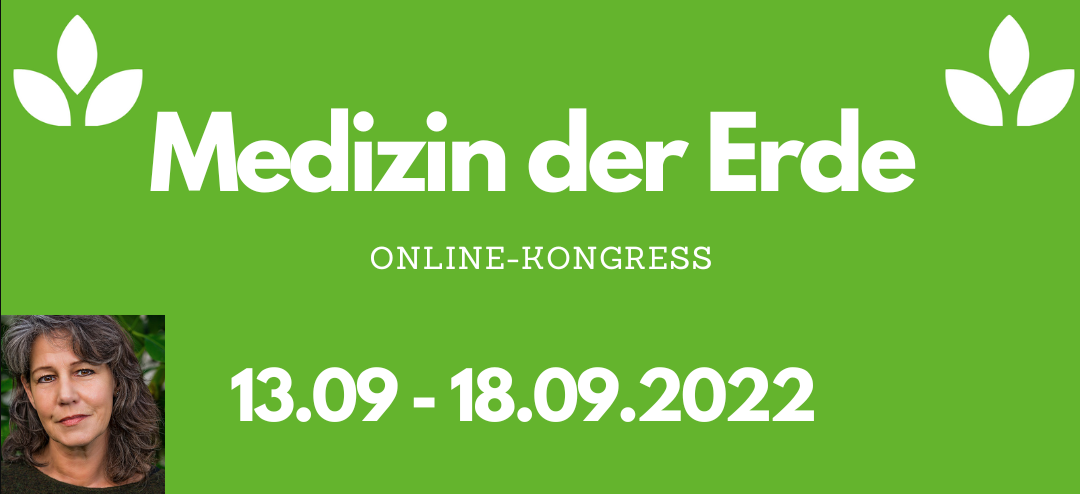 Medizin der Erde 2022 Online-Kongress