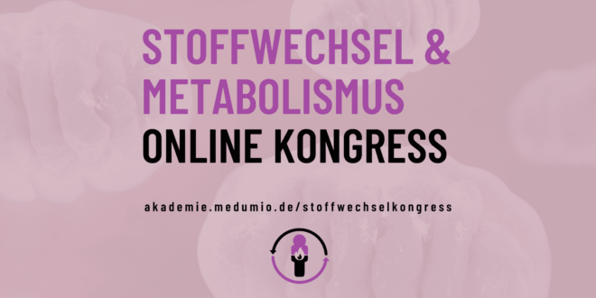 Stoffwechsel & Metabolismus Online-Kongress 2021