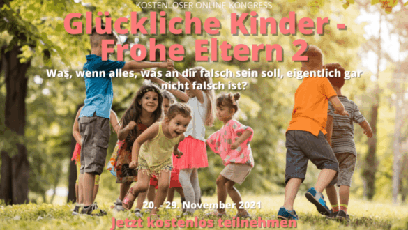 Glückliche Kinder frohe Eltern 2 Online-Kongress 2021