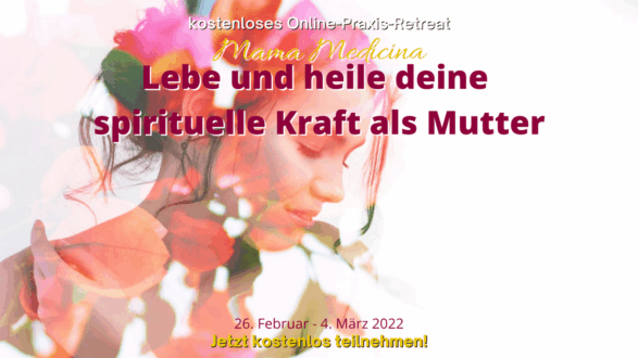 Mama Medicina Online-Praxis-Retreat