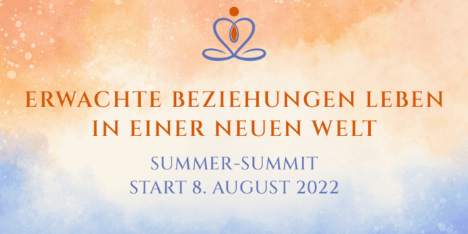 Erwachte Beziehungen leben in einer neuen Welt Sommer-Summit