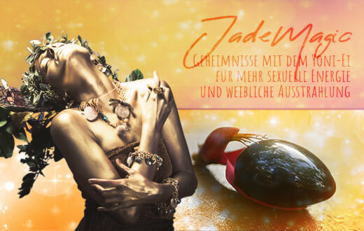 JadeMagic Geheimnisse mit dem Yoni-Ei