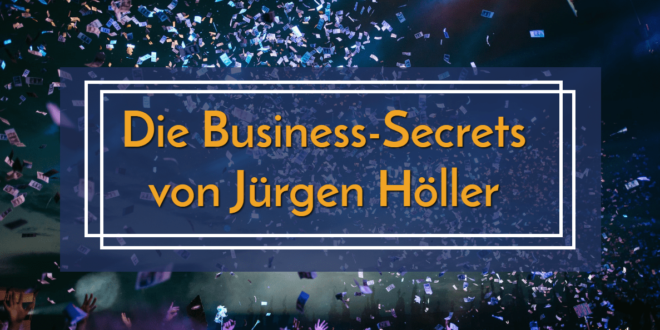 Business-Secrets Jürgen Höller Live Event