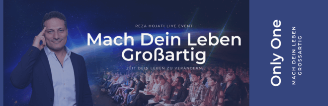 Mach dein Leben großartig Seminar Reza Hojati