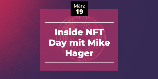 Inside NFT Day mit Mike Hager