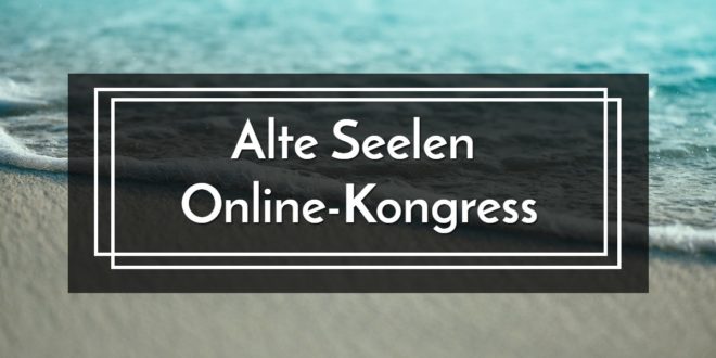 Alte Seelen Online-Kongress