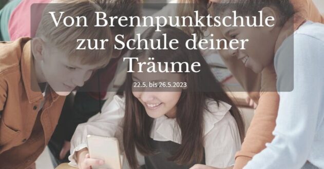 Von Brennpunktschule zur Schule deiner Träume Online-Kongress