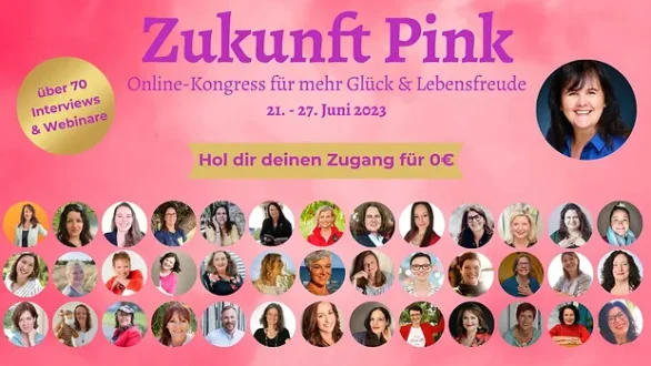 Zukunft Pink Online-Kongress für Glück & Lebensfreude
