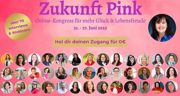 Zukunft Pink Online-Kongress für Glück & Lebensfreude