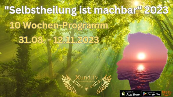 Selbstheilung ist machbar - 10 Wochen Programm