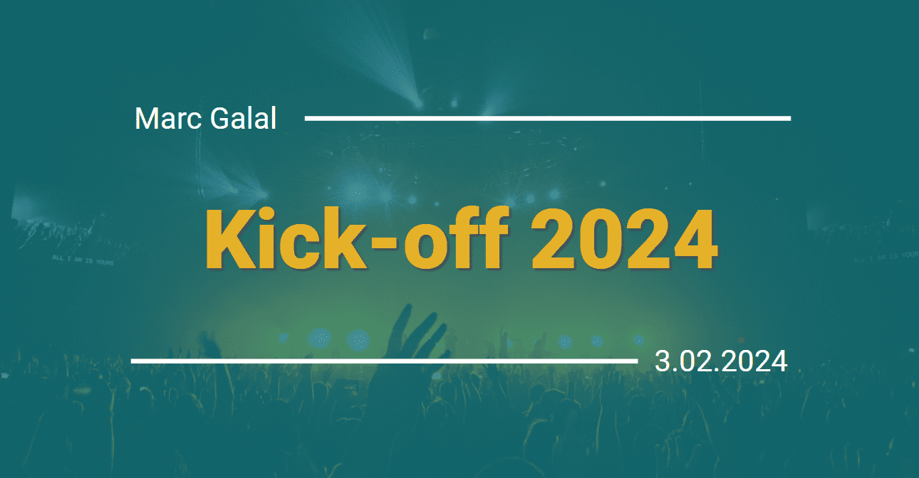 Kick-off 2024 Marc Galal