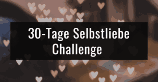 30-Tage Selbstliebe Challenge