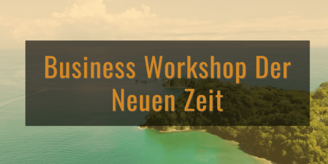 Business Workshop Der Neuen Zeit mit Chris und Katie Kattoll