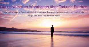 Die universellen Wahrheiten über Tod & Sterben Kongress