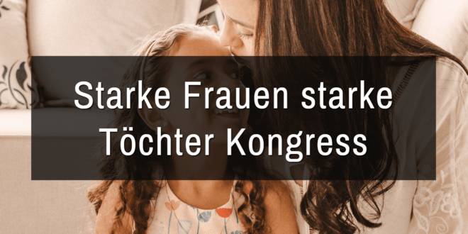 Starke Frauen starke Töchter Kongress