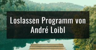 Das changenow Loslassen Programm von André Loibl