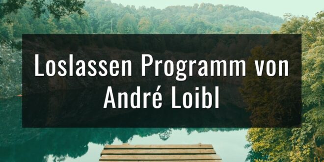 Das changenow Loslassen Programm von André Loibl