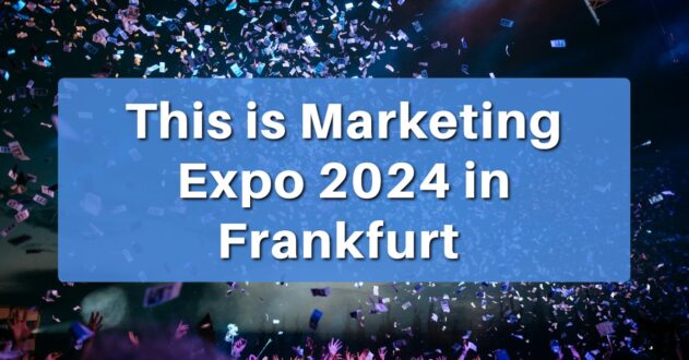 This is Marketing Expo und Conference 2024 in Frankfurt