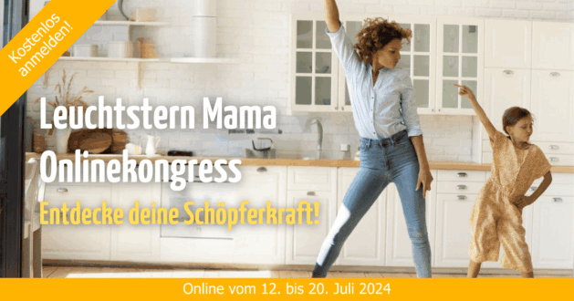 Leuchtstern Mama Online-Kongress Entdecke deine Schöpferkraft mit Annalena