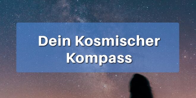 Dein Kosmischer Kompass Herzkanal
