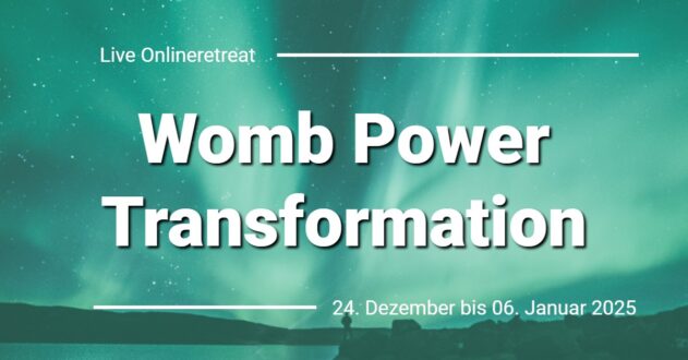 Womb Power Transformation Online-Retreat Live