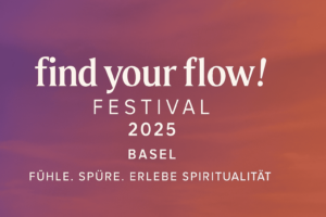 Find your Flow Festival in Basel 2025 - Infos & Anmeldung