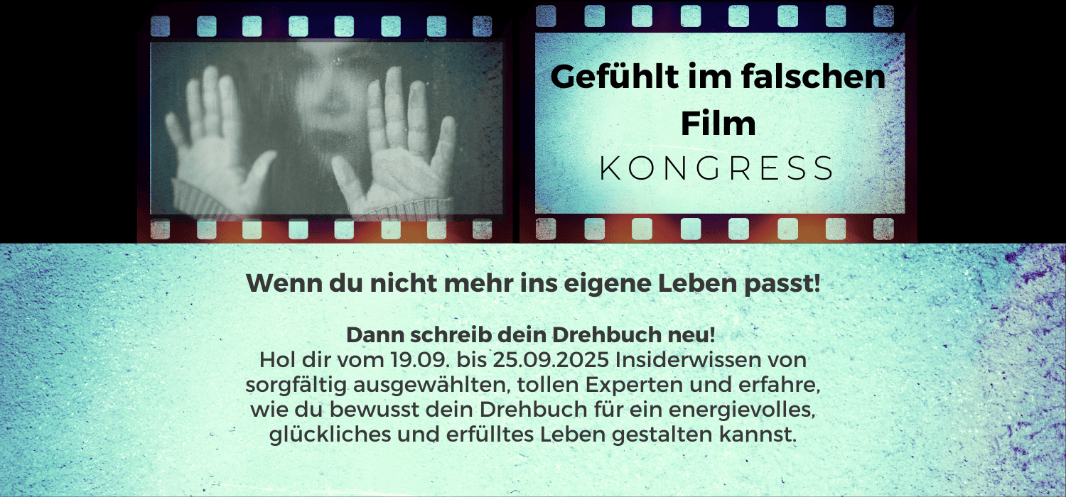 Gefühlt im falschen Film Online-Kongress