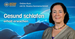 Gesund schlafen - erholt erwachen Online-Kurs mit Dr. Rosina Sonnenschmidt