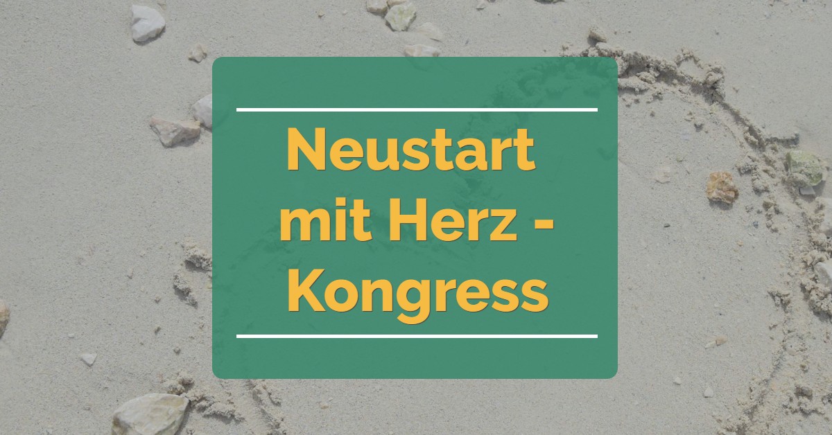 Neustart mit Herz Online-Kongress 2025