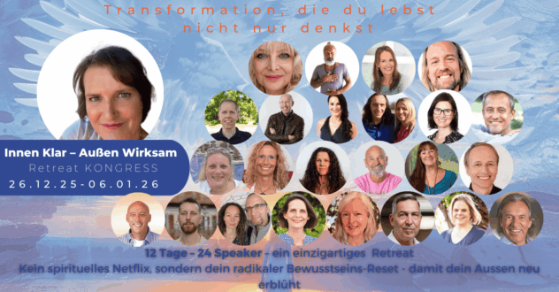 Innen Klar - Außen Wirksam Retreat Kongress