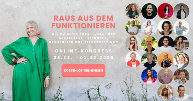 Raus aus dem Funktionieren Online-Kongress