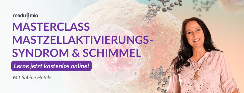Mastzellaktivierung & Schimmel Masterclass