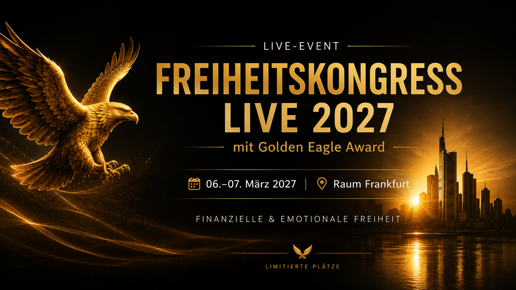 Freiheitskongress LIVE 2027 mit Golden Eagle Award am 6. und 7. März 2027 im Raum Frankfurt
