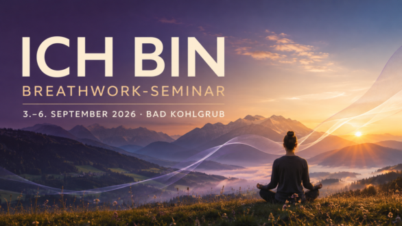 ICH BIN Breathwork-Seminar 2026 in Bad Kohlgrub