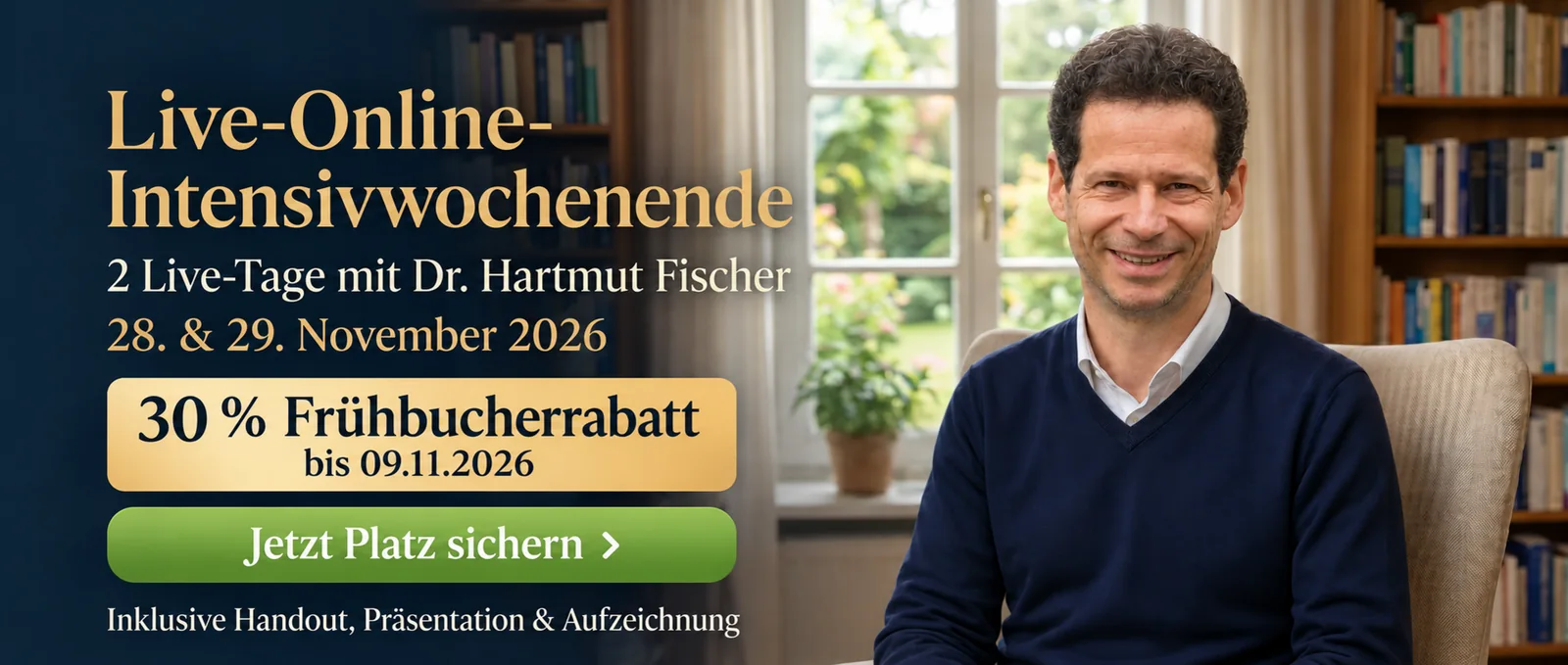 Live-Online-Intensivwochenende mit Dr. Hartmut Fischer am 28. und 29. November 2026 – Frühbucherrabatt bis 9. November